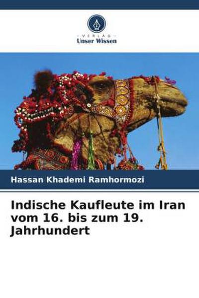 Indische Kaufleute im Iran vom 16. bis zum 19. Jahrhundert