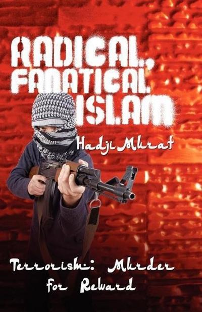 Murat, H: Radical, Fanatical Islam