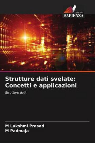 Strutture dati svelate: Concetti e applicazioni