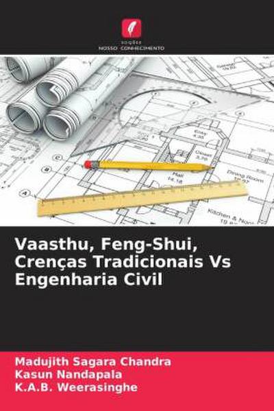Vaasthu, Feng-Shui, Crenças Tradicionais Vs Engenharia Civil