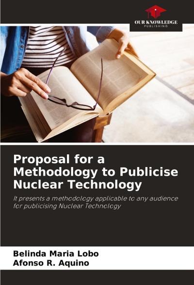 Proposal for a Methodology to Publicise Nuclear Technology