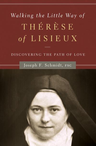 Walking the Little Way of Therese of Lisieux