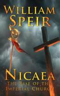 Nicaea - The Rise of the Imperial Church