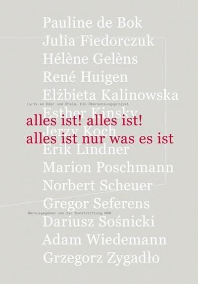 alles ist! alles ist! alles ist nur was es ist