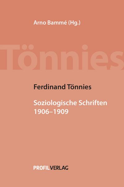 Ferdinand Tönnies: Soziologische Schriften 1906-1909