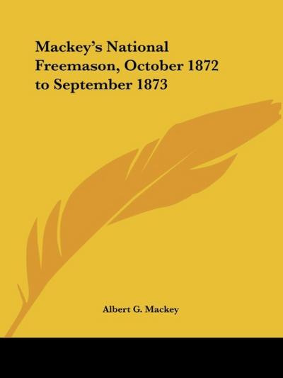 Mackey’s National Freemason, October 1872 to September 1873