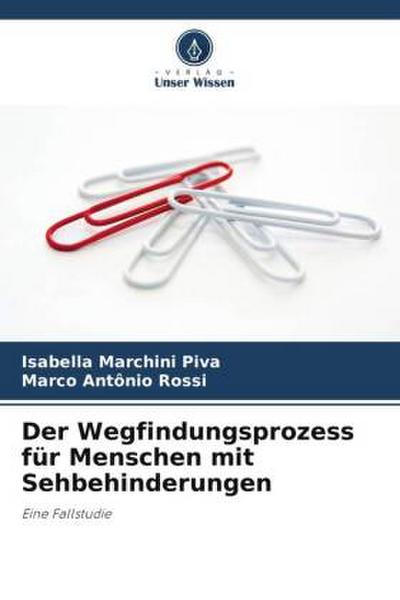 Der Wegfindungsprozess für Menschen mit Sehbehinderungen