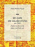 Un café de vaudevillistes en 1831