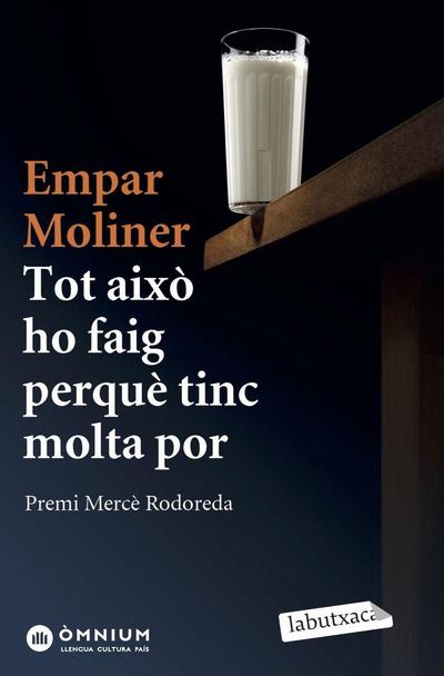 Tot això ho faig perquè tinc molta por