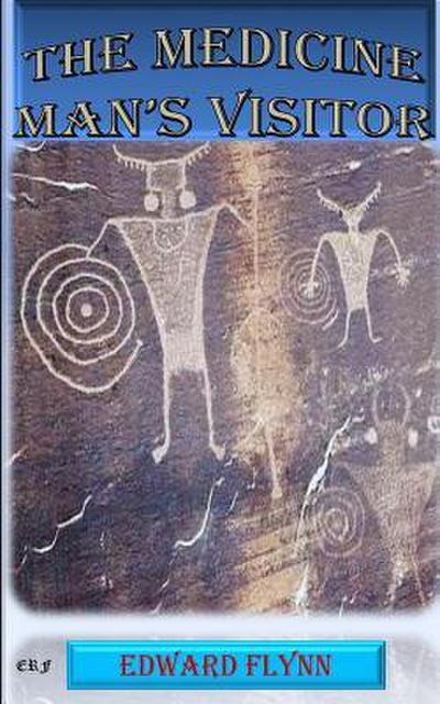 The Medicine Man’s Visitor