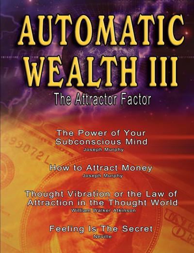 Automatic Wealth III