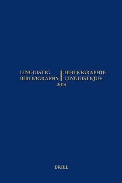 Linguistic Bibliography for the Year 2014 / / Bibliographie Linguistique de l’Année 2014