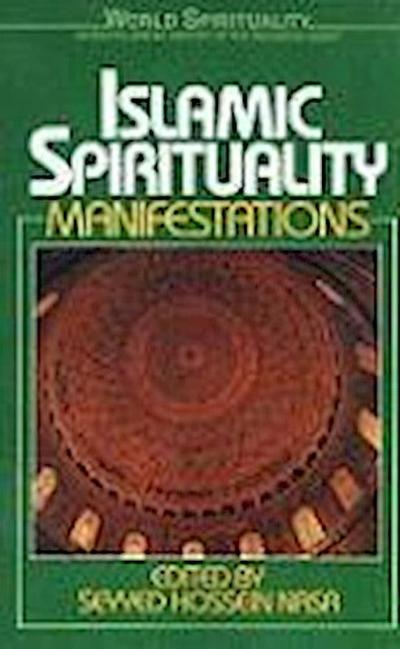 Islamic Spirituality 2 Manifestations