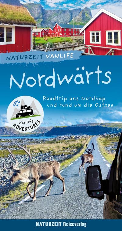 Naturzeit Vanlife: Nordwärts