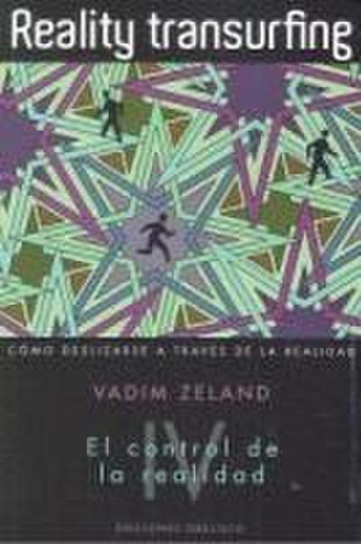 Reality transurfing IV : el control de la realidad