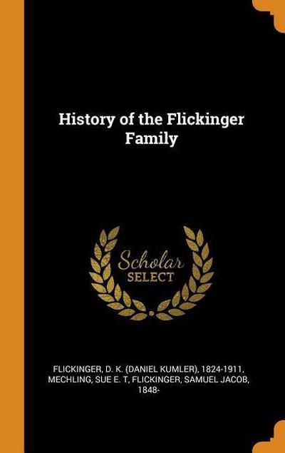 History of the Flickinger Family