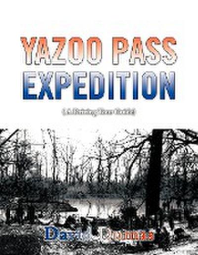 Yazoo Pass Expedition, A driving tour guide