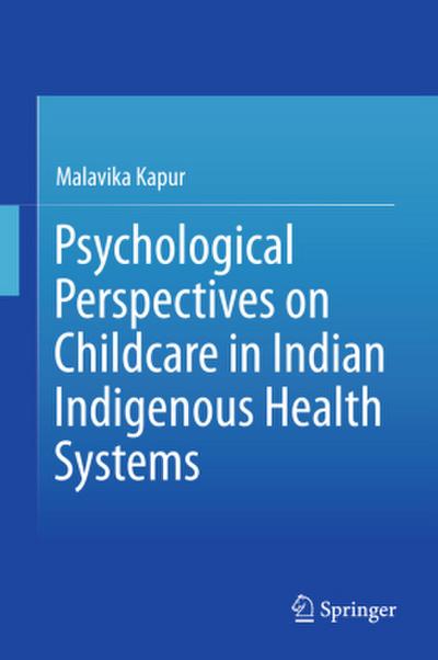 Psychological Perspectives on Childcare in Indian Indigenous Health Systems