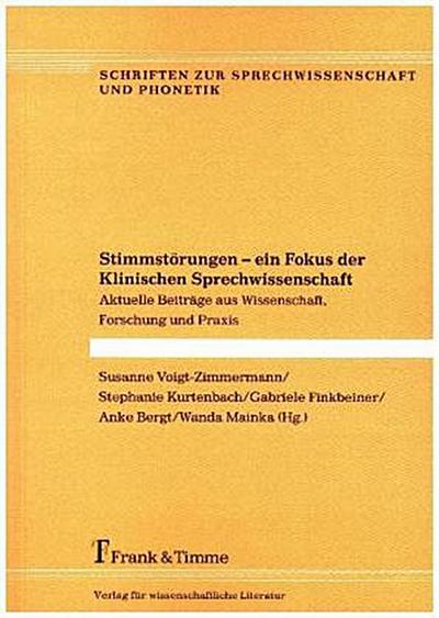 Stimmstörungen - ein Fokus der Klinischen Sprechwissenschaft
