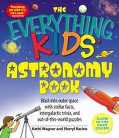 The Everything Kids’ Astronomy Book
