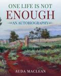 One Life is Not Enough