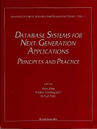 DATABASE SYSTEMS FOR NEXT-GENERATION APPLICATIONS