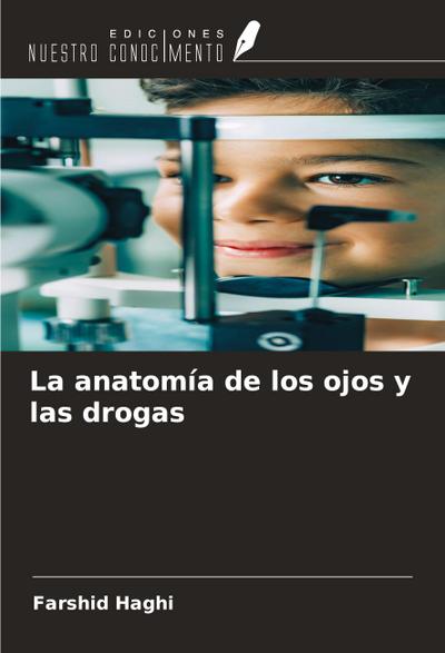 La anatomía de los ojos y las drogas