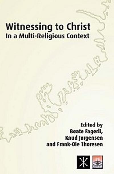 Witnessing to Christ in a Multi-Religious Context