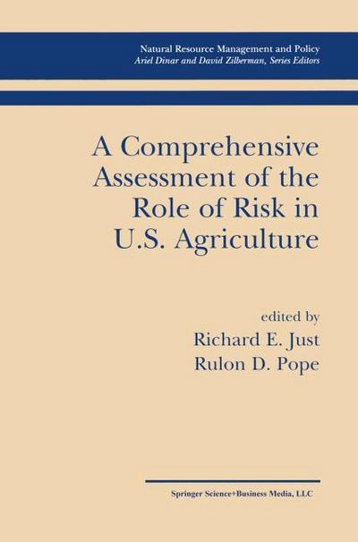 A Comprehensive Assessment of the Role of Risk in U.S.Agriculture