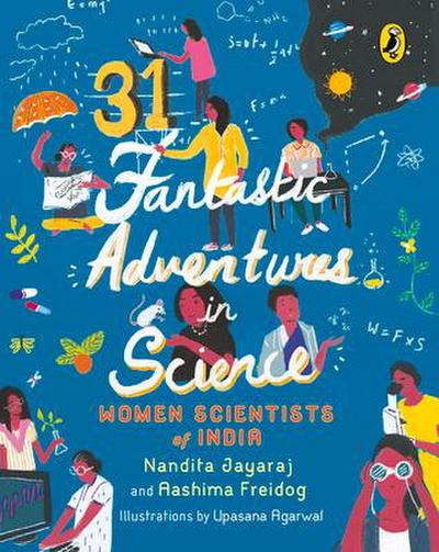 31 Fantastic Adventures in Science: Women Scientists in India