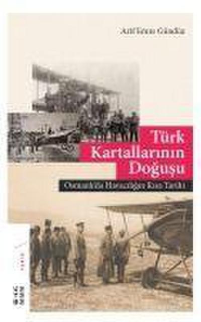 Türk Kartallarinin Dogusu