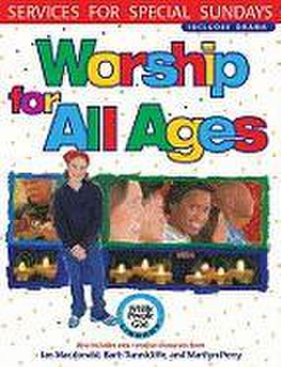 Worship for All Ages: Services for Special Sundays