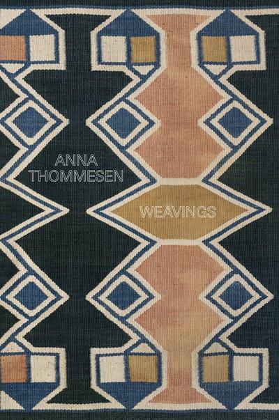Anna Thommesen: Weavings