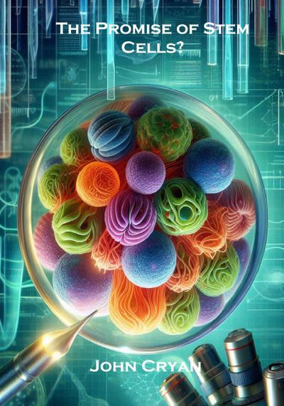 The Promise of Stem Cells?