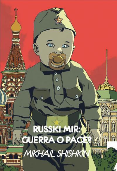 Shishkin, M: Russki mir: guerra o pace?