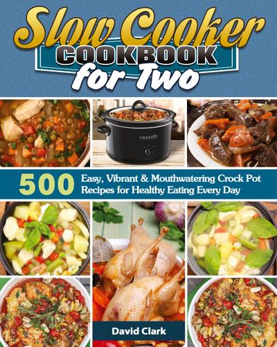 Clark, D: Slow Cooker Cookbook for Two