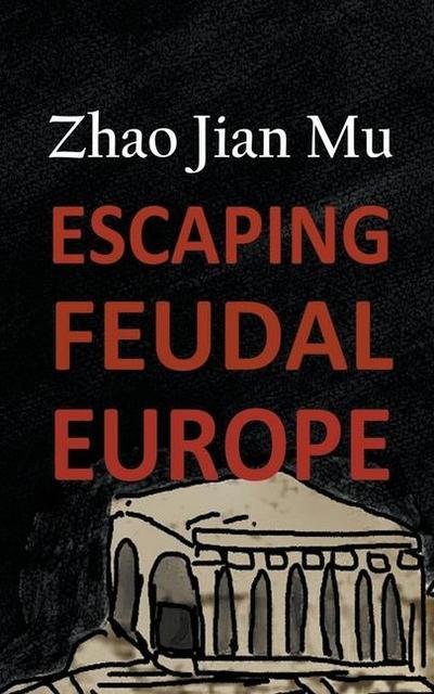 Escaping Feudal Europe