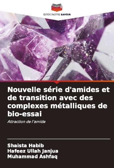 Nouvelle série d’amides et de transition avec des complexes métalliques de bio-essai