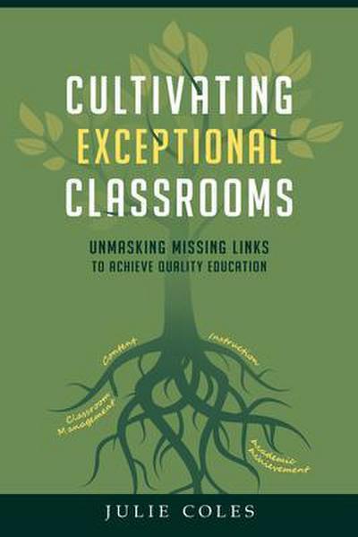 Cultivating Exceptional Classrooms; Unmasking Missing Links to Achieve Quality Education