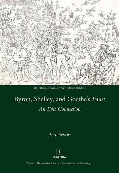 Byron, Shelley and Goethe’s Faust
