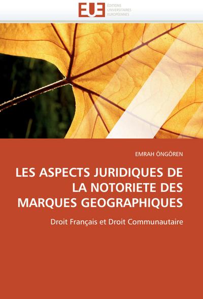 LES ASPECTS JURIDIQUES DE LA NOTORIETE DES MARQUES GEOGRAPHIQUES