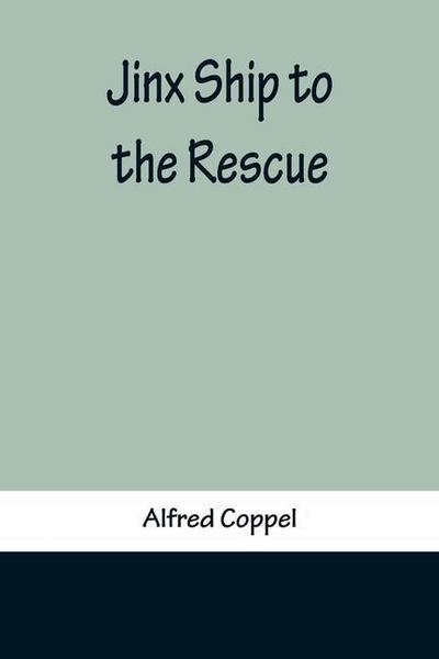 Jinx Ship to the Rescue