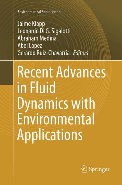 Recent Advances in Fluid Dynamics with Environmental Applications