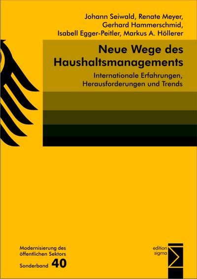 Neue Wege des Haushaltsmanagements: Internationale Erfahrungen, Herausforderungen und Trends (Modernisierung des öffentlichen Sektors. Sonderband)