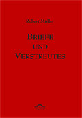 Robert Müller: Briefe und Verstreutes