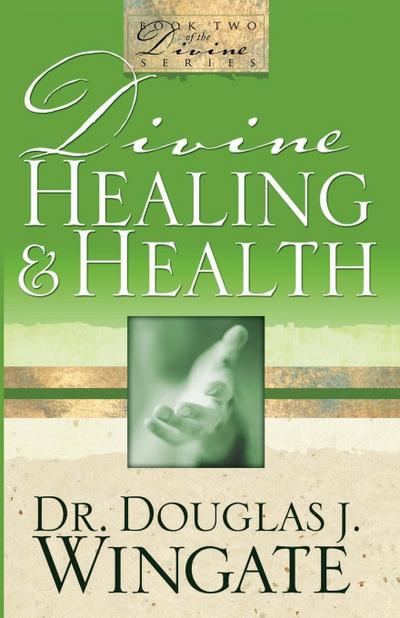 Divine Healing & Health