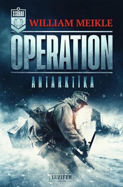 OPERATION ANTARKTIKA (S-Squad 2)