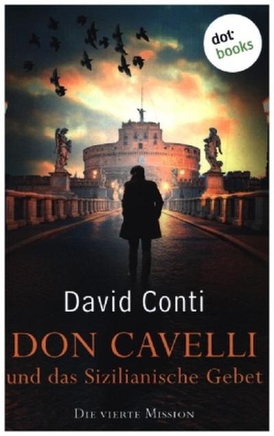 Don Cavelli und das Sizilianische Gebet - Die vierte Mission