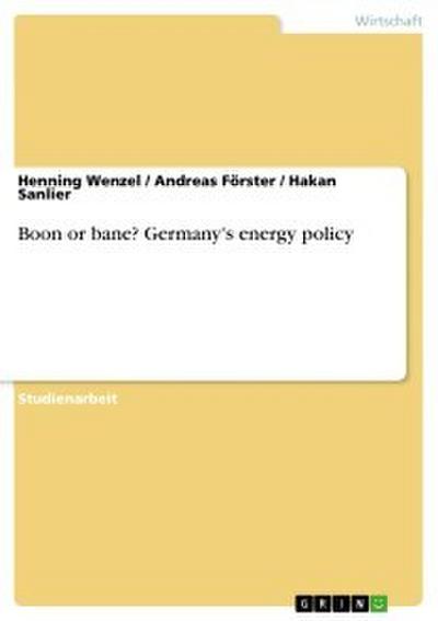 Boon or bane? Germany’s energy policy