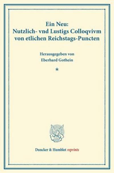 Ein Neu: Nutzlich- vnd Lustigs Colloqvivm von etlichen Reichstags-Puncten.